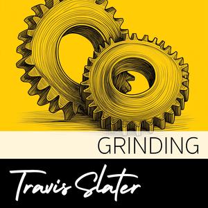 Grinding