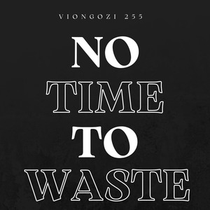 No Time To Waste