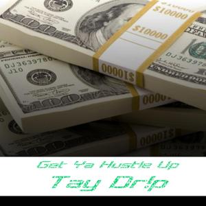 Get Ya Hustle Up