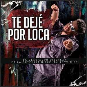 Te Dejé por Loca