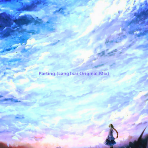 Farewell （LangTsai Original Mix）