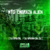 DJ ORBITAL - Mtg Embraza Alien