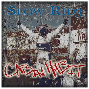 Slow Rid3