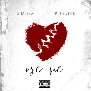 Use Me (feat. Shalisa)