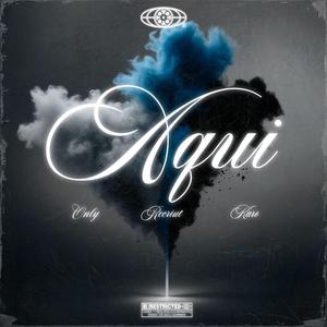 AQUi (feat. Only & Karo Grx)