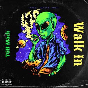 WALK IN (feat. TGB Mack Aka BassHead)