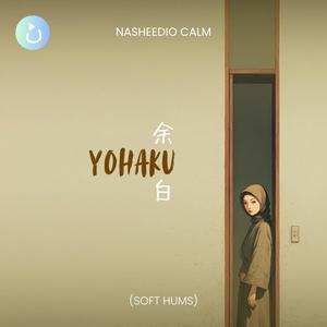 Yohaku (Soft Hums)