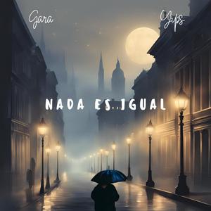 Nada es Igual (feat. Gara)