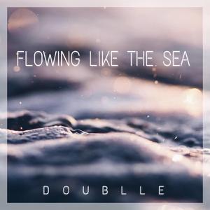 Flowing Like the Sea