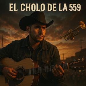 El Cholo de la 559 (Pa’ la Raza)