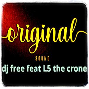 Original Sound (feat. L5 the crone)