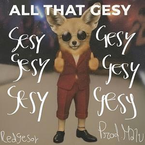 ALL THAT GESY (Gesy) (feat. Prod. by Malu)