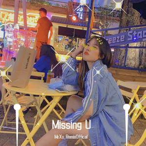 Y.A-Missing U（MrXu.RemixOffical / Y.A remix）