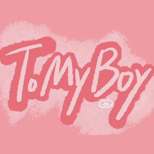 To My Boy（PROD BY GOAT MUSIC）