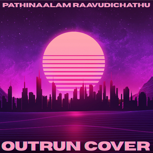 Pathinaalam Raavudichathu (Outrun Instrumental)