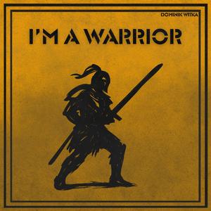 I'm A Warrior