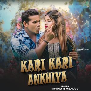 Kari Kari Ankhiya (feat. Vinod Sahu & Saloni)
