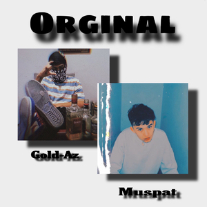ORGINAL（Feat Muspat）