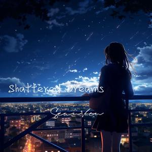 Shattered Dreams