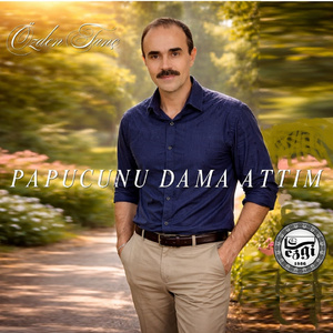 Papucunu Dama Attım