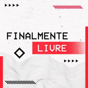 Finalmente Livre (Ao Vivo)