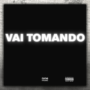 Vai Tomando