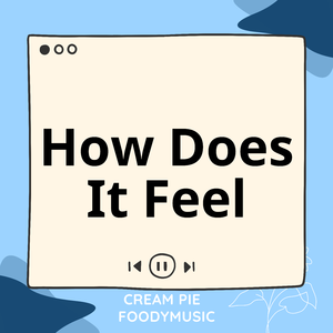 How Does It Feel (Sped Up)