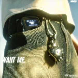 WANT ME. ft.yxng amiri