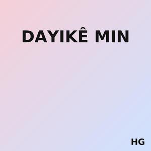 Dayikê Min