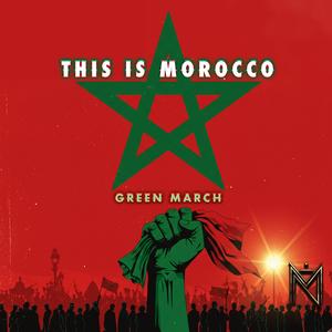 THIS IS MOROCCO : GREEN MARCH