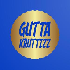 Gutta Kruttizz 2.0