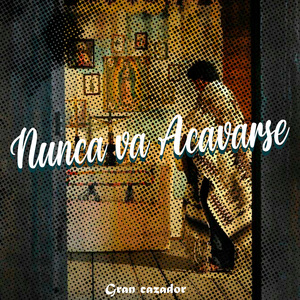 Nunca Va Acabarse