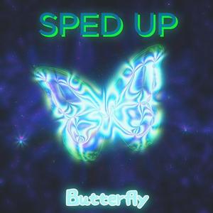 Butterfly (Sped up)