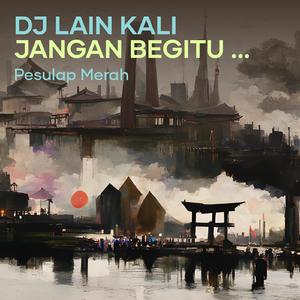 Dj Lain Kali Jangan Begitu Slowbass