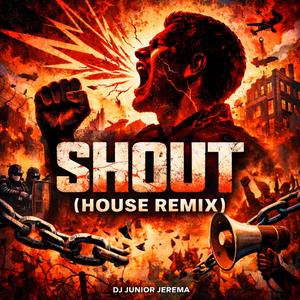 Shout (House Remix)
