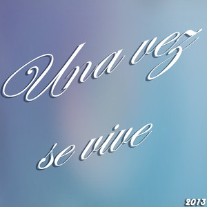 Una Vez Se Vive (feat. Honli)