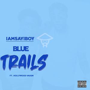 Blue Trails (feat. Hollywood Vaugn)
