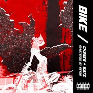 Bike (feat. Ch33k$)