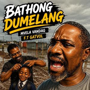 Bathong Dumelang (feat. Gatvol)