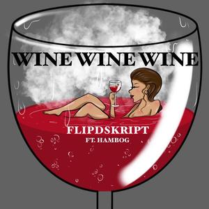 Wine (feat. Hambog Ng Sagpro)