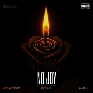 NO JOY (feat. DemiGod & Fe Galo)