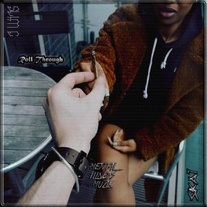 Roll Through (feat. Skai)