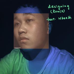 designing (Remix) (feat. Hbeelh)