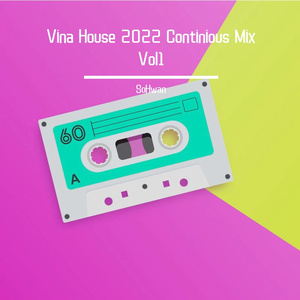 Vina House 2022 Continious Mix