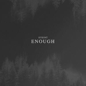 ENOUGH