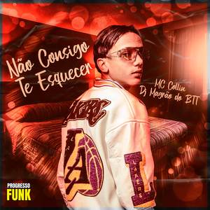 Não Consigo Te Esquecer