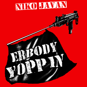 Erbody Yoppin (Feat. L.Rey, Lofty305, Rubenslikk, J.Nic$, Saheed, Robbie Dreadeyes, Droop-E & Strenph)