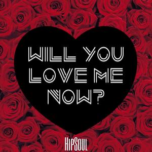 Will you love me now? (feat. T.O.M.)