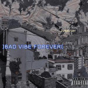 'BAD VIBE FOREVER' the Kid LAORI Type Beat