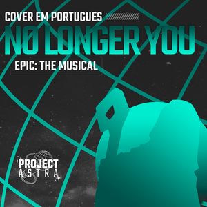 No Longer You (Epic: The Musical)